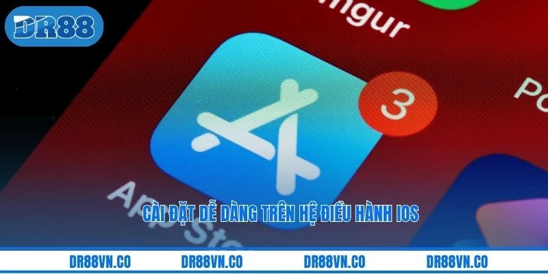 Cài đặt dễ dàng trên hệ điều hành iOS Cài đặt dễ dàng trên hệ điều hành iOS