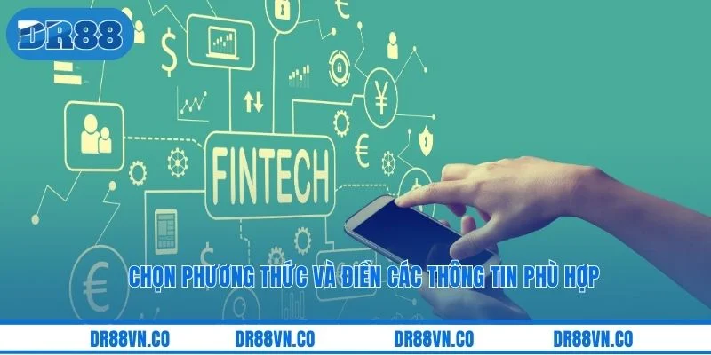 Chọn phương thức và điền các thông tin phù hợp
