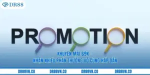 Khuyến Mãi 69k – Nhận Nhiều Phần Thưởng Vô Cùng Hấp Dẫn