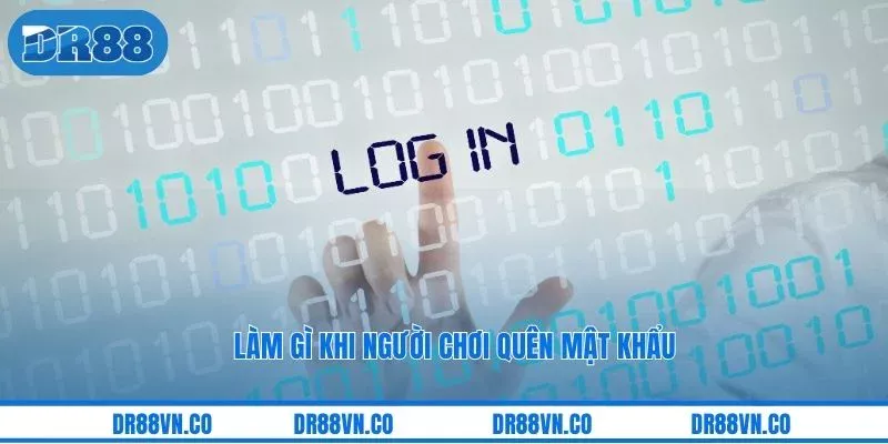 Làm gì khi người chơi quên mật khẩu