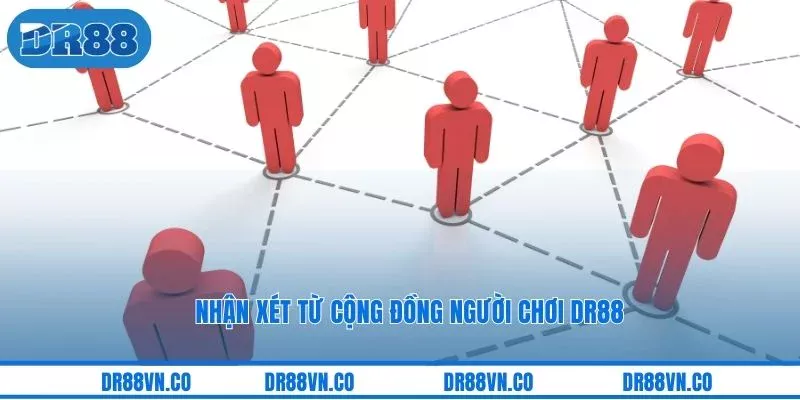 Nhận xét từ cộng đồng người chơi DR88
