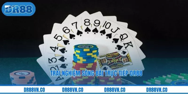 Trải nghiệm sòng bài trực tiếp DR88