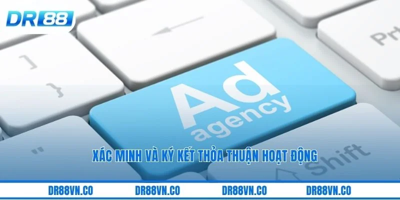 Xác minh và ký kết thỏa thuận hoạt động